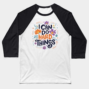 I Can Do Hard Things Baseball T-Shirt